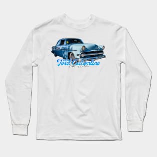 1954 Ford Customline Tudor Sedan Long Sleeve T-Shirt